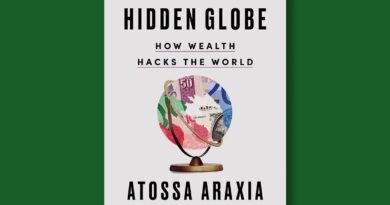 Book excerpt: “The Hidden Globe: How Wealth Hacks the World” by Atossa Araxia Abrahamian